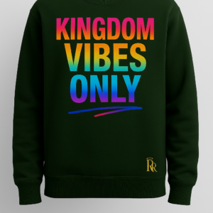 Dark Green Righteous Remnants Kingdom Vibes Only Luxury Sweatshirt with rainbow-gradient puff-print text and gold Double R halo logo on the hem.